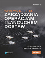 Wprowadzenie do zarzdzania operacjami i acuchem dostaw. Wydanie V