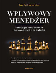 Wpywowy meneder. Strategie budowania przywdztwa i reputacji