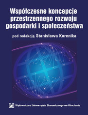 Wspczesne koncepcje przestrzennego rozwoju gospodarki i spoeczestwa