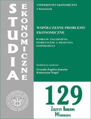 Wspczesne problemy ekonomiczne. Wybrane zagadnienia teoretyczne a praktyka gospodarcza. SE 129