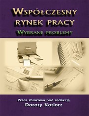 Wspczesny rynek pracy. Wybrane problemy