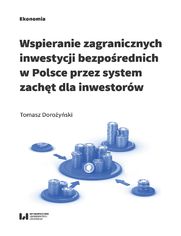 Wspieranie zagranicznych inwestycji bezporednich w Polsce przez system zacht dla inwestorw