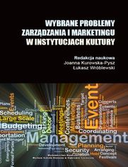 Wybrane problemy zarzdzania i marketingu w instytucjach kulktury