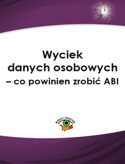 Wyciek danych osobowych - co powinien zrobi ABI