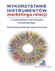 Wykorzystanie instrumentw marketingu relacji w jednostkach samorzdu terytorialnego