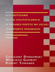 Wykorzystanie metod statystycznych w badaniu popytu na usugi transportu miejskiego