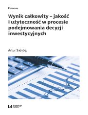 Wynik cakowity - jako i uyteczno w procesie podejmowania decyzji inwestycyjnych