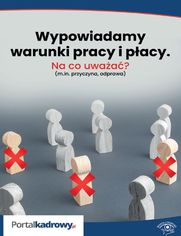 Wypowiadamy warunki pracy i pacy - na co uwaa? (m.in. przyczyna, odprawa)