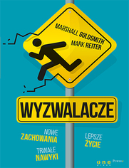 Wyzwalacze. Nowe zachowania, trwae nawyki, lepsze ycie