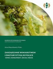 ZARZDZANIE WINIARSTWEM I ENOTURYSTYK W POLSCE - WINO, KONSUMENT, SOCIAL MEDIA