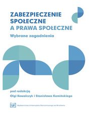 Zabezpieczenie spoeczne a prawa spoeczne. Wybrane zagadnienia