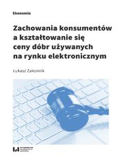 Zachowania konsumentw a ksztatowanie si ceny dbr uywanych na rynku elektronicznym