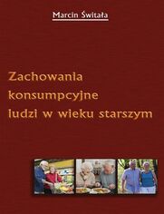 Zachowania konsumpcyjne ludzi w wieku starszym