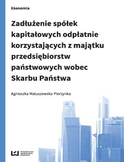 Zaduenie spek kapitaowych odpatnie korzystajcych z majtku przedsibiorstw pastwowych wobec Skarbu Pastwa