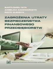 Zagroenia utraty bezpieczestwa finansowego przedsibiorstw