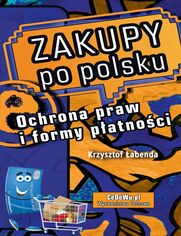 Zakupy po polsku. Ochrona praw i formy patnoci