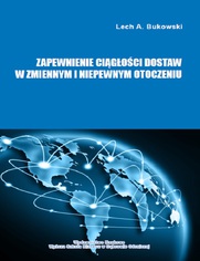 Zapewnienie cigoci dostaw w zmiennym i niepewnym otoczeniu