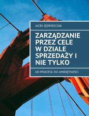 Zarzdzanie PrzezCele w dziale sprzeday i nie tylko