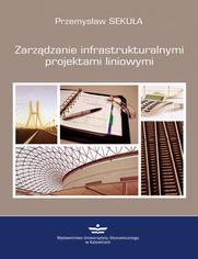 Zarzdzanie infrastrukturalnymi projektami liniowymi