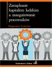 Zarzdzanie kapitaem ludzkim a zaangaowanie pracownikw