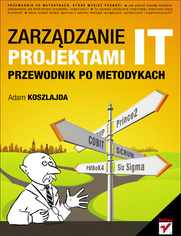 Zarzdzanie projektami IT. Przewodnik po metodykach