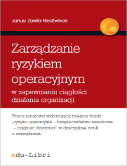 Zarzdzanie ryzykiem operacyjnym w zapewnianiu cigoci dziaania organizacji