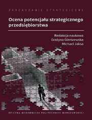 Zarzdzanie strategiczne. Ocena potencjau strategicznego przedsibiorstwa