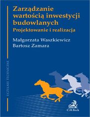 Zarzdzanie wartoci inwestycji budowlanych. Projektowanie i realizacja