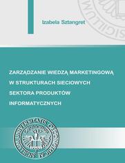 Zarzdzanie wiedz marketingow w strukturach sieciowych sektora produktw informatycznych