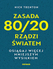 Zasada 80/20 rzdzi wiatem. Osigaj wicej mniejszym wysikiem