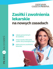 Zasiki i zwolnienia lekarskie  na nowych zasadach 