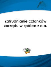 Zatrudnianie czonkw zarzdu w spce z o.o