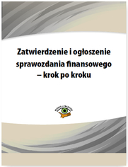 Zatwierdzenie i ogoszenie sprawozdania finansowego - krok po kroku