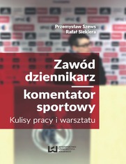 Zawd dziennikarz/komentator sportowy. Kulisy pracy i warsztatu