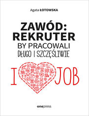 Zawd: rekruter. By pracowali dugo i szczliwie