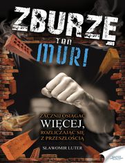 Zburz� ten mur!
