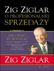 Zig Ziglar o profesjonalnej sprzeday