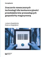 Znaczenie nowoczesnych technologii dla konkurencyjnoci przedsibiorstw prowadzcych gospodark magazynow