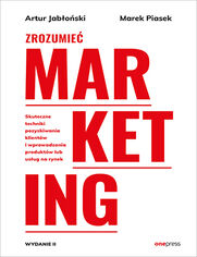 Zrozumie marketing. Wydanie 2