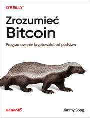 Zrozumie� Bitcoin. Programowanie kryptowalut od podstaw