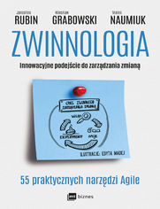 Zwinnologia. Innowacyjne podejcie do zarzdzania zmian