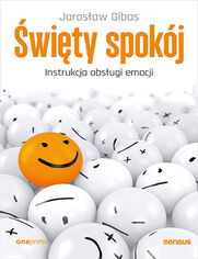 wity spokj. Instrukcja obsugi emocji 