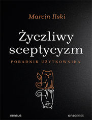 yczliwy sceptycyzm. Poradnik uytkownika