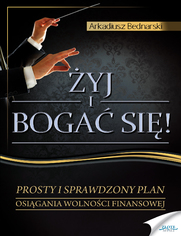 yj i boga si. Prosty i sprawdzony plan osigania wolnoci finansowej