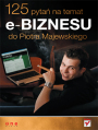 125 pyta na temat e-biznesu do Piotra Majewskiego