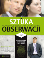 Sztuka obserwacji, czyli skuteczne studiowanie drugiego czowieka