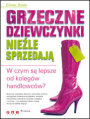 Grzeczne dziewczynki niele sprzedaj. W czym s lepsze od kolegw handlowcw?