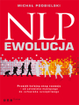 NLP - EWOLUCJA. Przejd kolejny etap rozwoju - od czowieka mylcego do czowieka szczliwego 