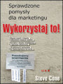 Wykorzystaj to! Sprawdzone pomysy dla marketingu