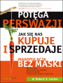 Pot�ga perswazji. Jak si� nas kupuje i sprzedaje